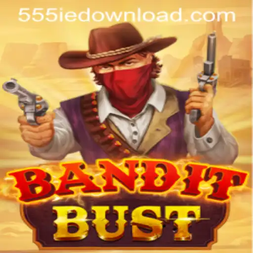 BanditBust: Unveiling the Thrilling World of 555IE.COM's Newest Game