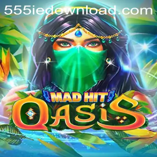 MadHitOasis: An Exciting Adventure with 555IE.COM